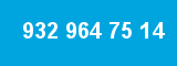 932 964 75 14